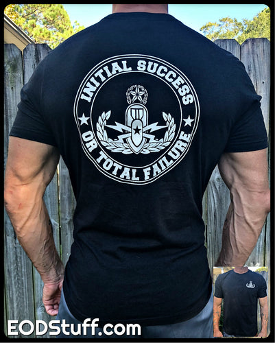 Initial Success or Total Failure EOD Shirt - Black, Coyote Brown, and Military Green Unisex Tees