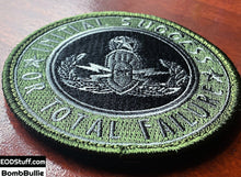 Initial Success or Total Failure EOD Patches - Embroidered Patch