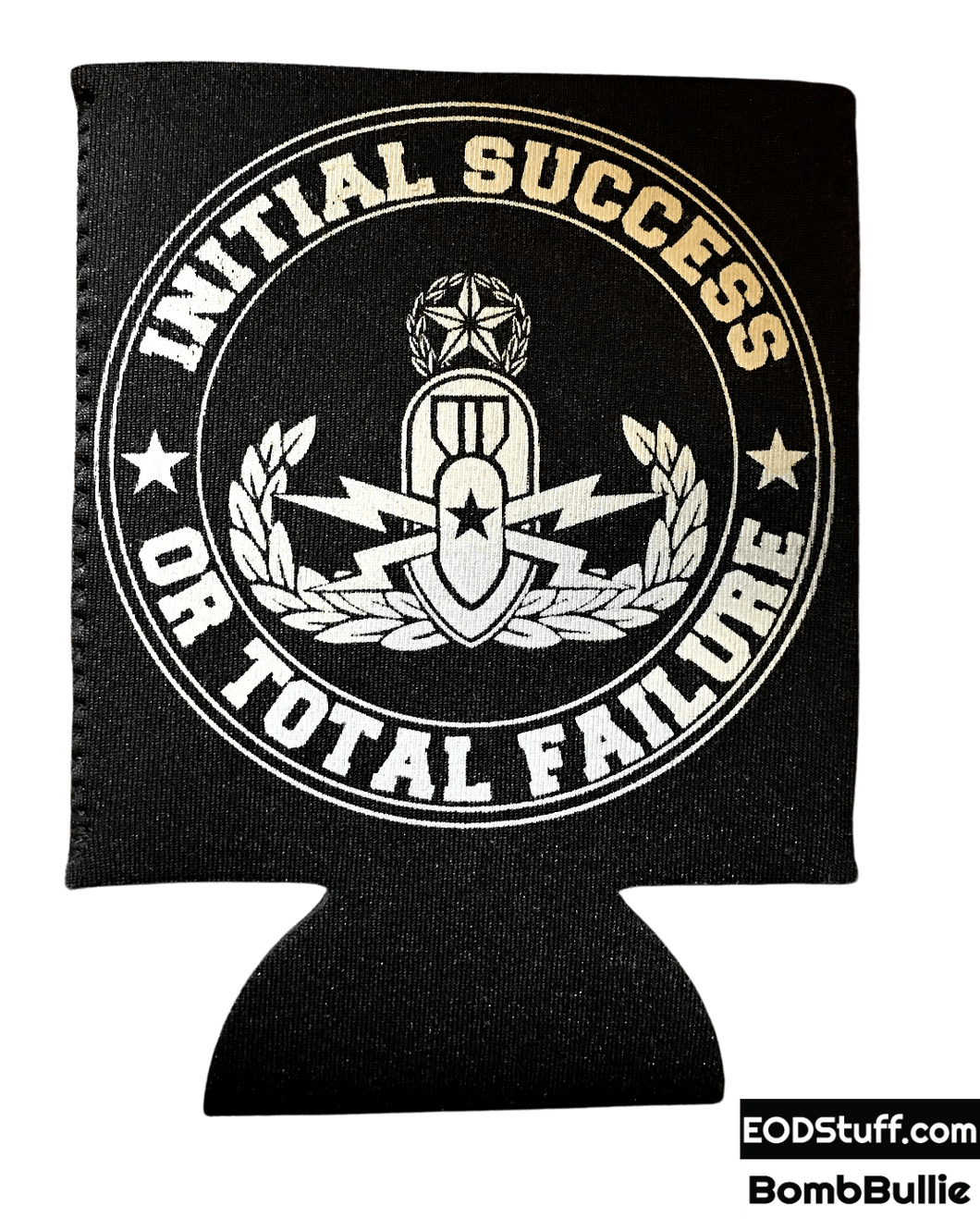Initial Success or Total Failure Koozie